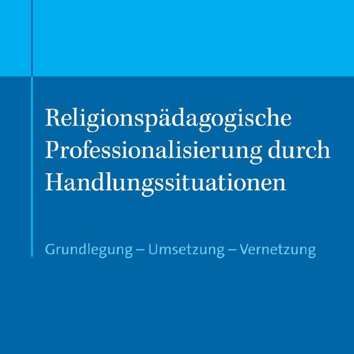Heil; Riebel (Hg.): Religionspädagogische Professionalisierung durch Handlungssituationen, Echter Verlag, 2025